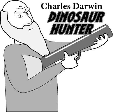 Charles Darwin: Dinosaur Hunter